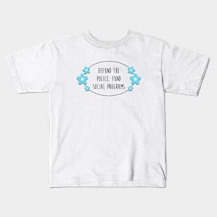 Defund The Police - Fund Social Programs Kids T-Shirt